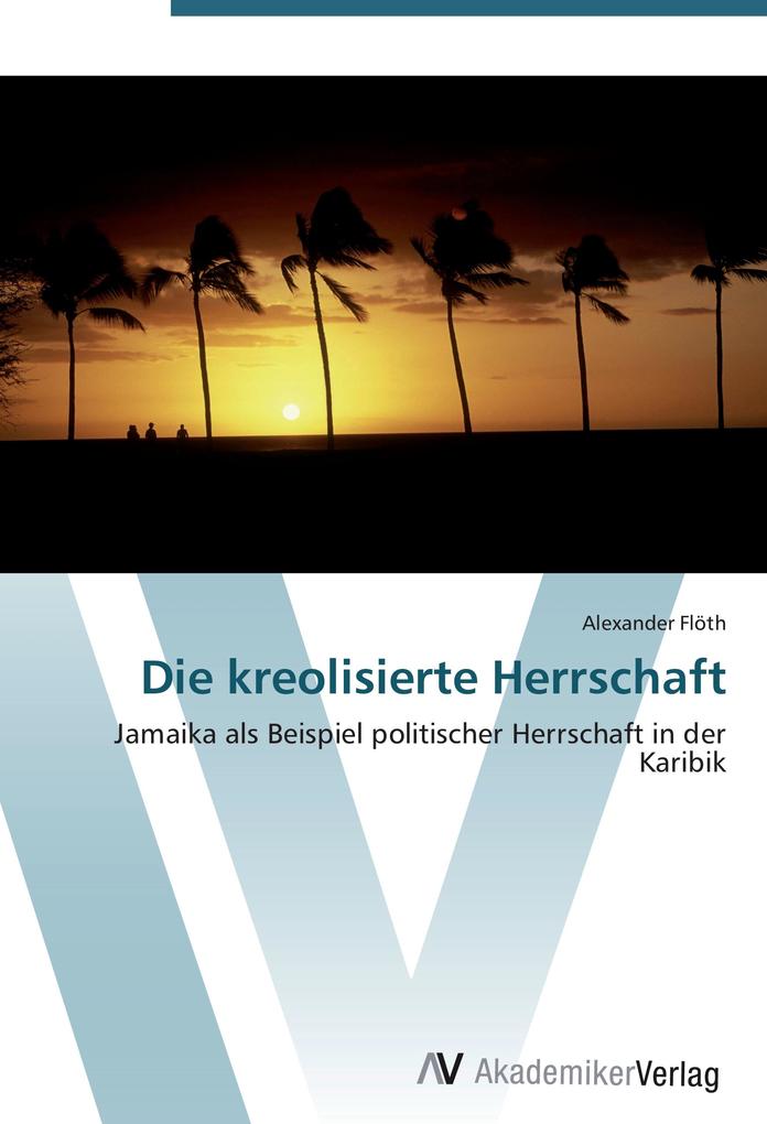 Die kreolisierte Herrschaft