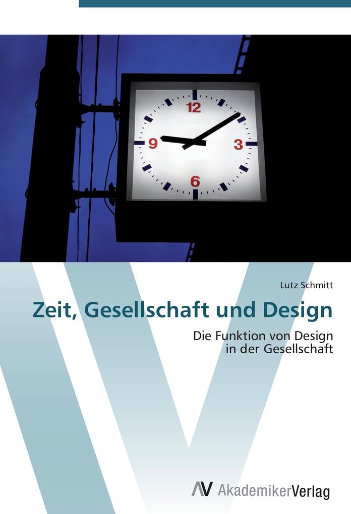 Zeit Gesellschaft und Design