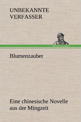 Image of Blumenzauber (Novelle aus der Mingzeit)