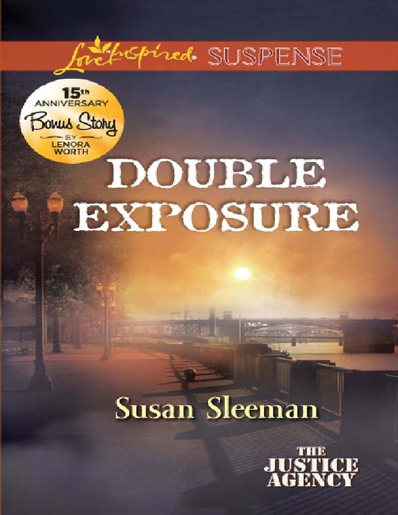 Double Exposure (The Justice Agency Book 1) (Mills & Boon Love Inspired Suspense)