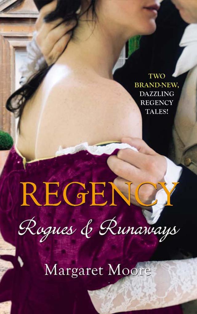 Regency: Rogues and Runaways: A Lover‘s Kiss / The Viscount‘s Kiss