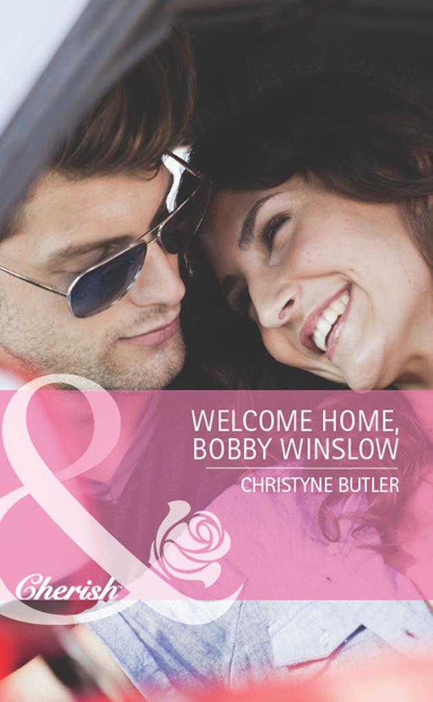 Welcome Home Bobby Winslow (Mills & Boon Cherish) (Welcome to Destiny Book 2)
