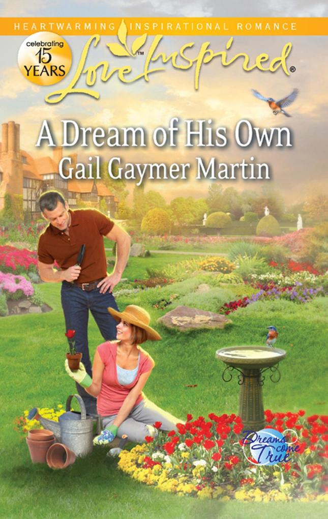 A Dream Of His Own (Mills & Boon Love Inspired) (Dreams Come True Book 3)