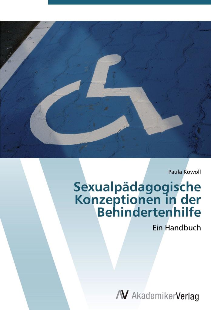 Sexualpädagogische Konzeptionen in der Behindertenhilfe