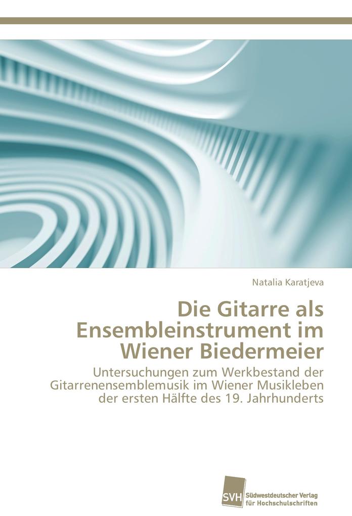 Die Gitarre als Ensembleinstrument im Wiener Biedermeier