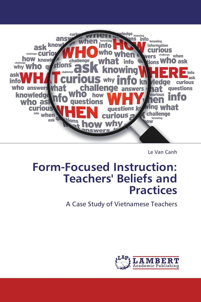 Form-Focused Instruction: Teachers' Beliefs and Practices
