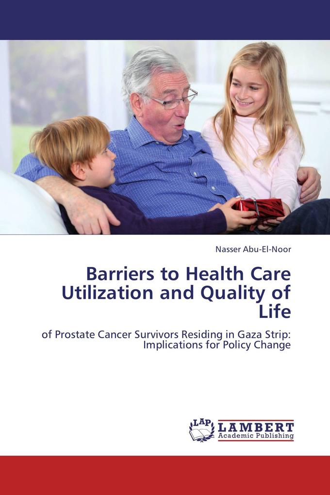 Barriers to Health Care Utilization and Quality of Life