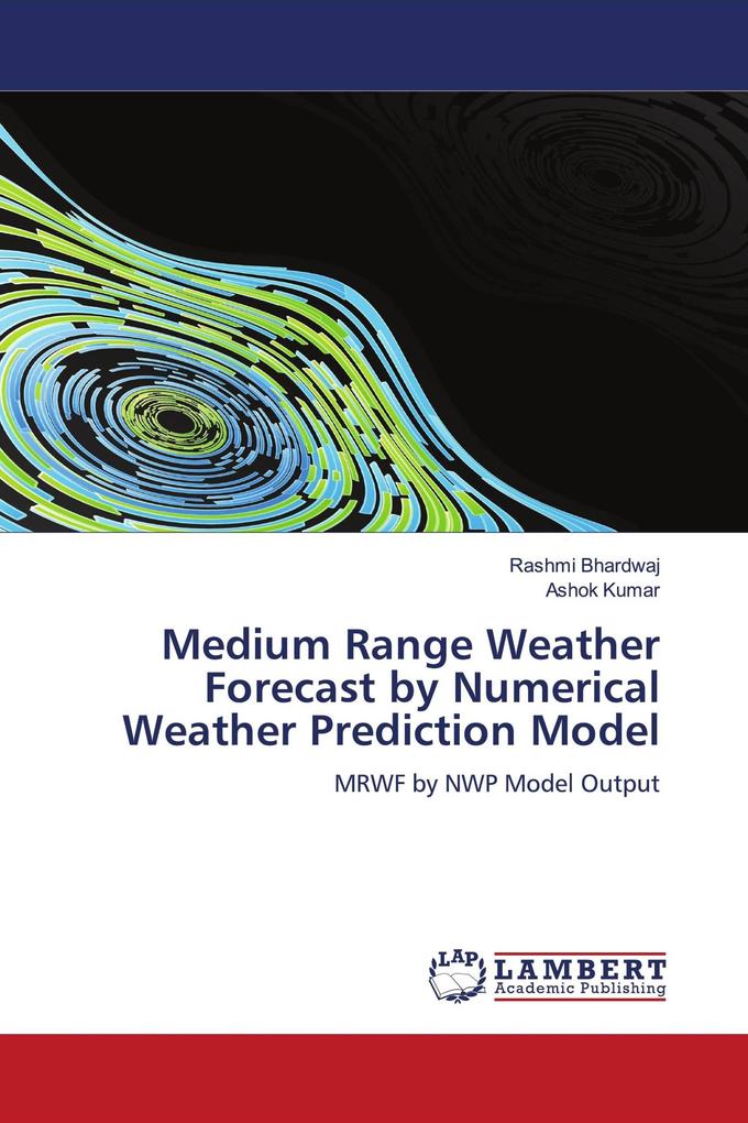 Medium Range Weather Forecast by Numerical Weather Prediction Model