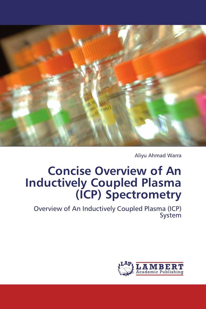 Concise Overview of An Inductively Coupled Plasma (ICP) Spectrometry