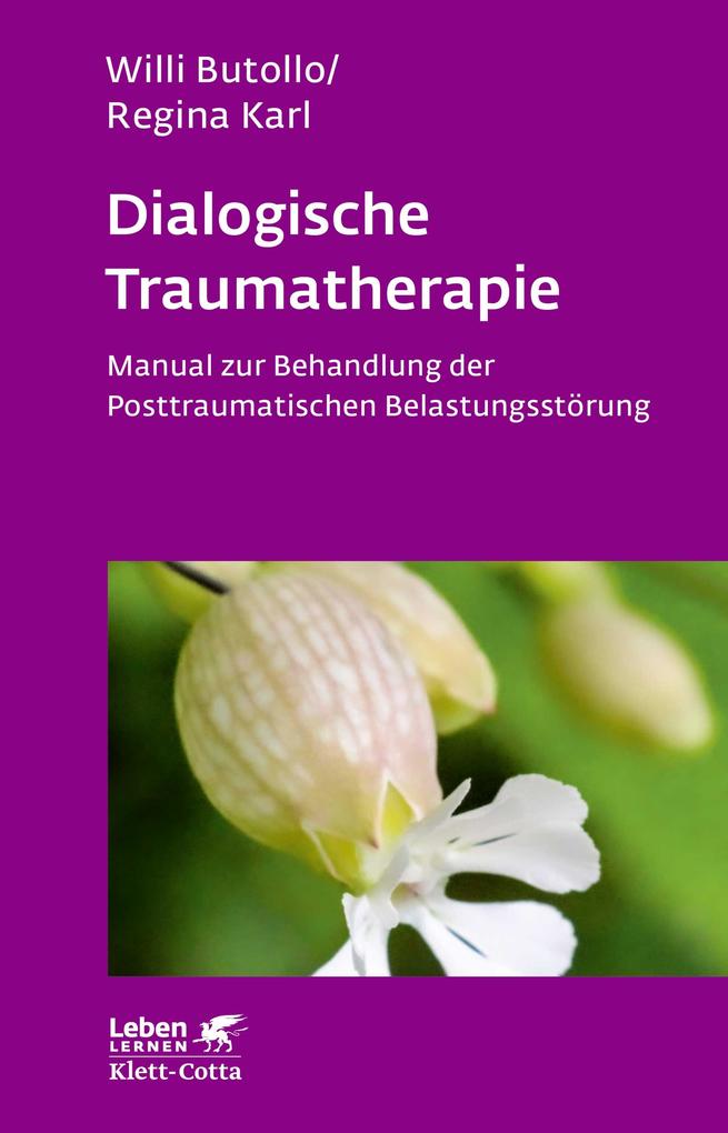 Dialogische Traumatherapie (Leben Lernen Bd. 256)