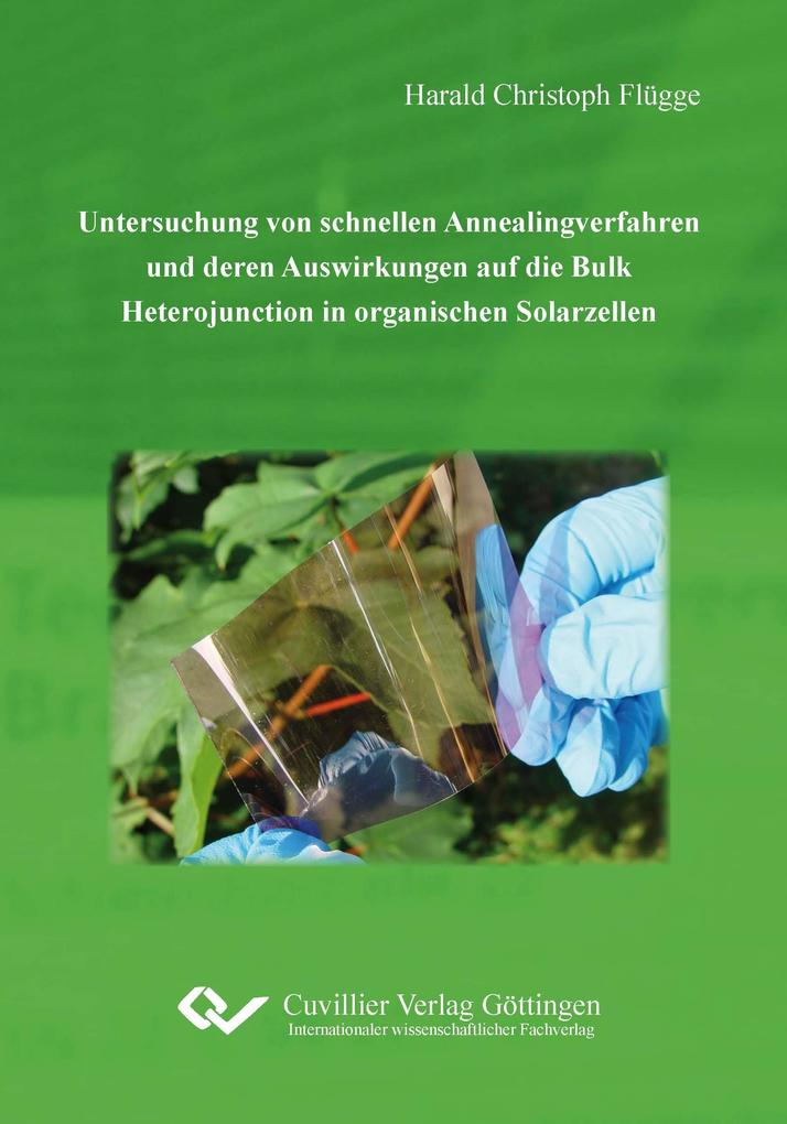 Untersuchung von schnellen Annealingverfahren und deren Auswirkungen auf die Bulk Heterojunction in organischen Sollarzellen