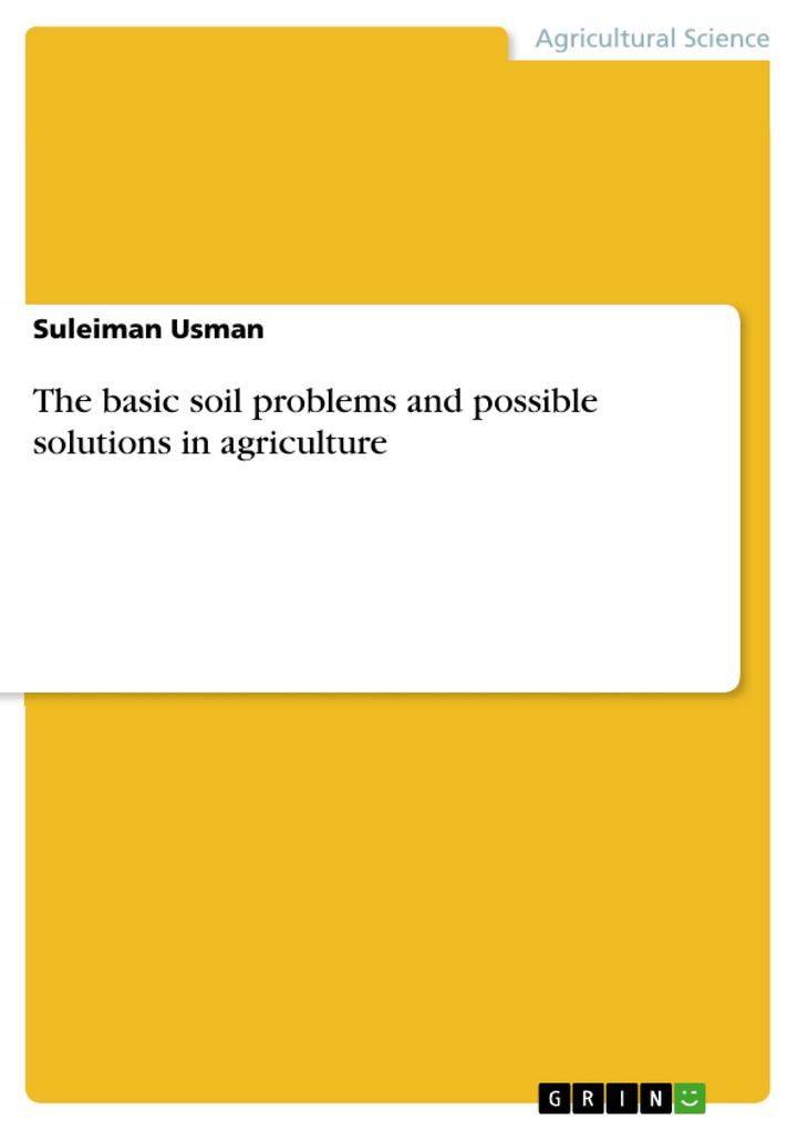 The basic soil problems and possible solutions in agriculture