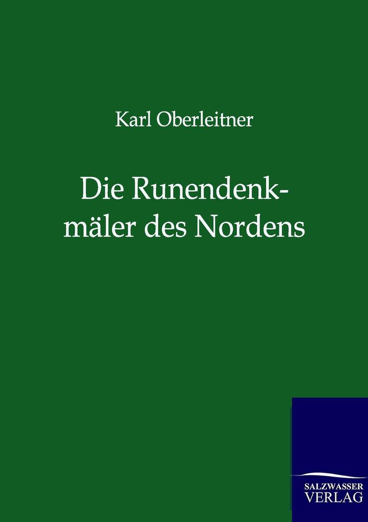 Die Runendenkmäler des Nordens