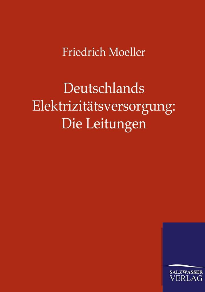 Deutschlands Elektrizitätsversorgung: Die Leitungen
