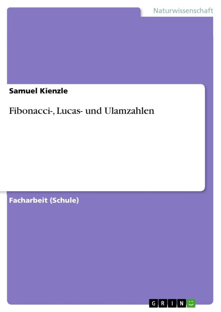 Fibonacci- Lucas- und Ulamzahlen