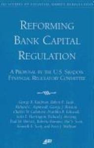 Reforming Bank Capital Regulation: A Proposal by the U.S. Shadow Financial Regulatory Committee