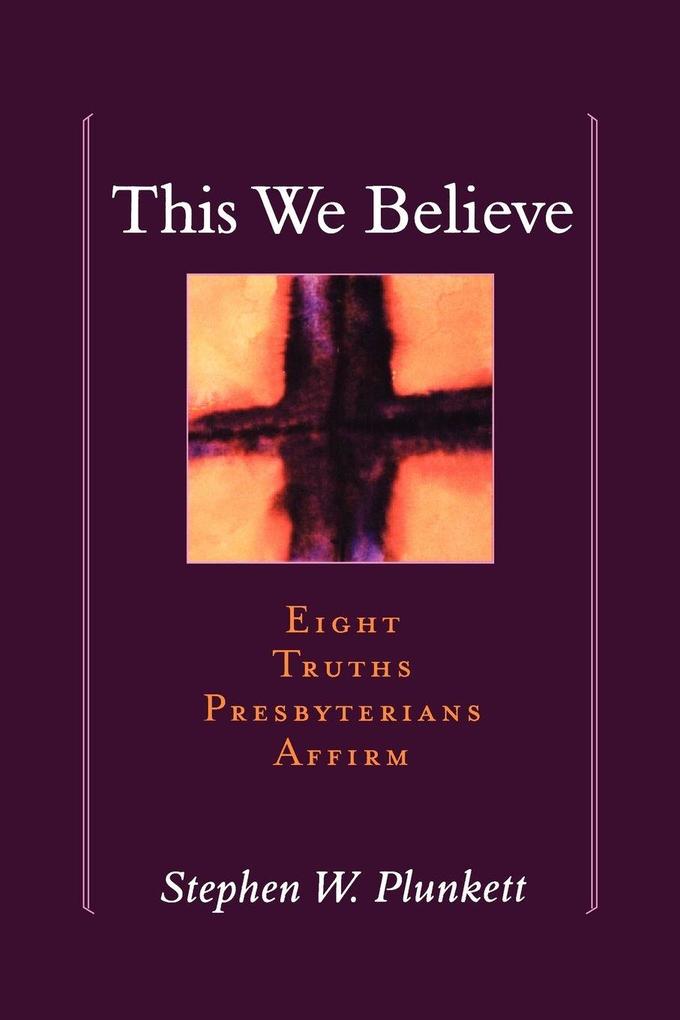This We Believe