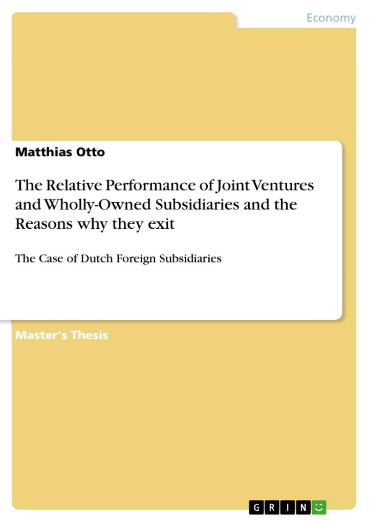 The Relative Performance of Joint Ventures and Wholly-Owned Subsidiaries and the Reasons why they exit
