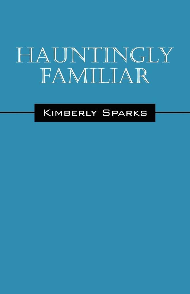 Hauntingly Familiar