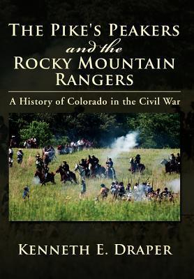 The Pike‘s Peakers and the Rocky Mountain Rangers