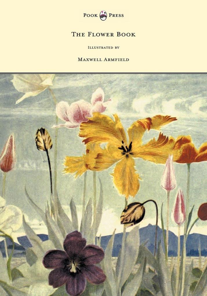 The Flower Book - Illustrated by Maxwell Armfield
