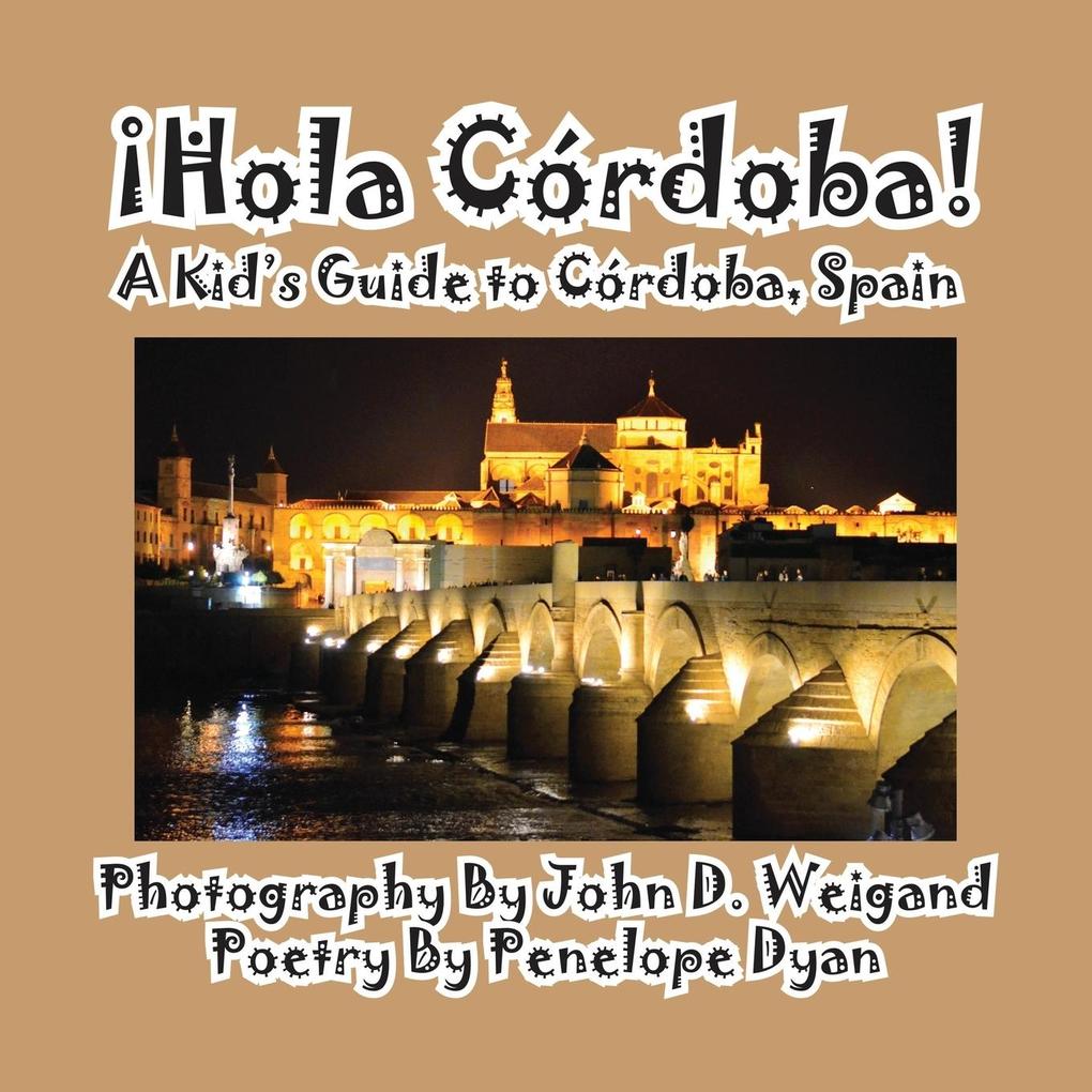 Hola Cordoba! a Kid‘s Guide to Cordoba Spain