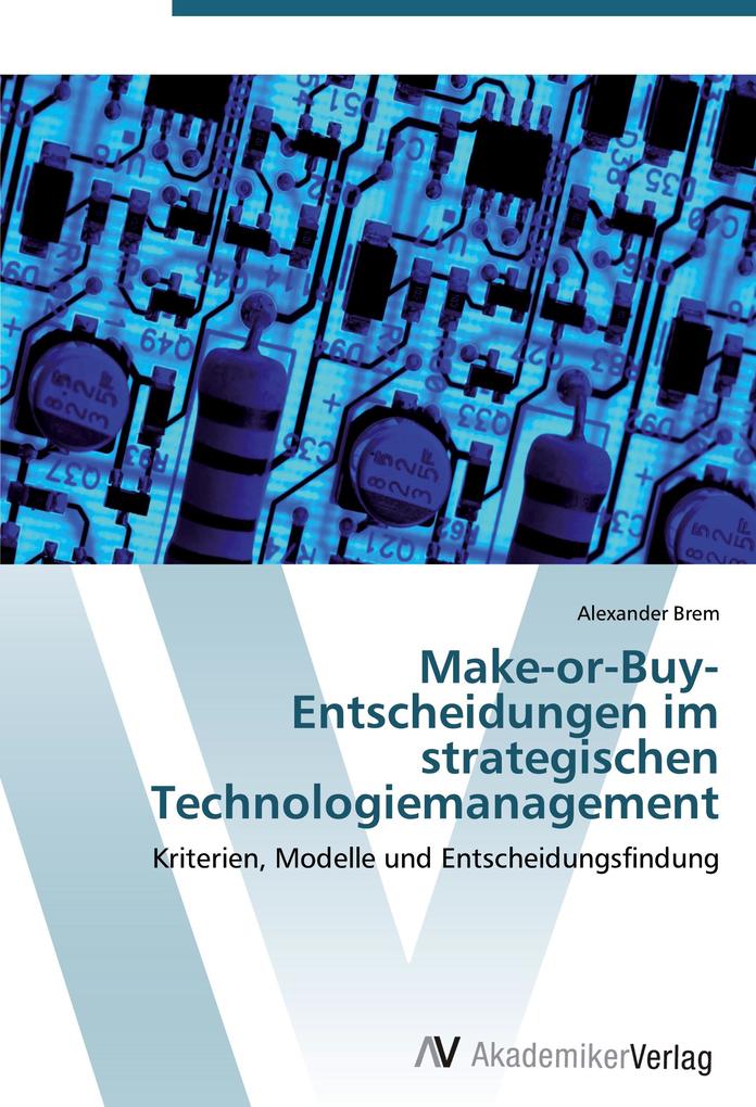 Make-or-Buy-Entscheidungen im strategischen Technologiemanagement