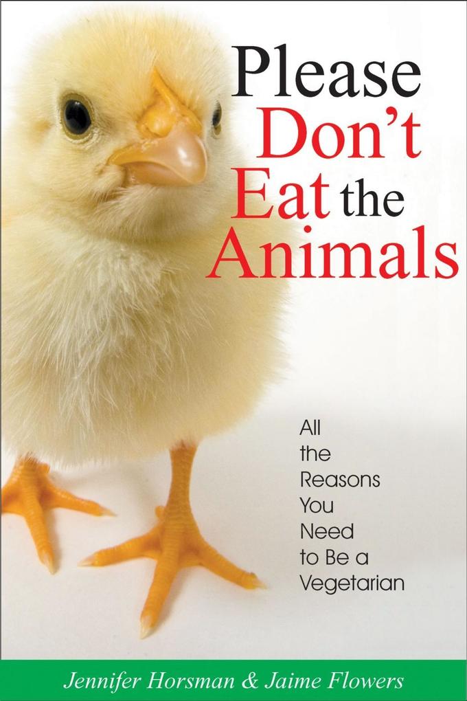 Please Don't Eat the Animals - Jennifer Horsman/ Jaime Flowers