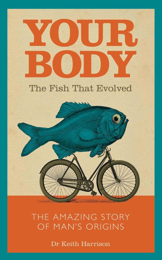 Your Body - The Fish That Evolved