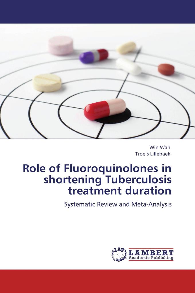 Role of Fluoroquinolones in shortening Tuberculosis treatment duration