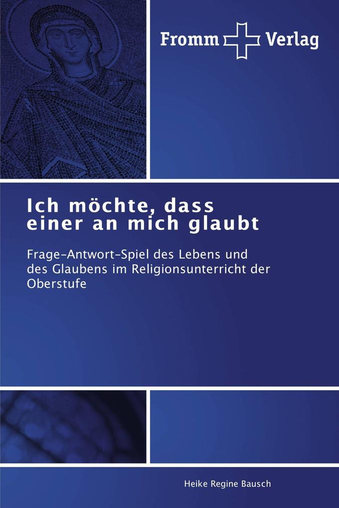 Ich möchte dass einer an mich glaubt