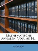 Mathematische Annalen, Volume 14... als Taschenbuch von Anonymous