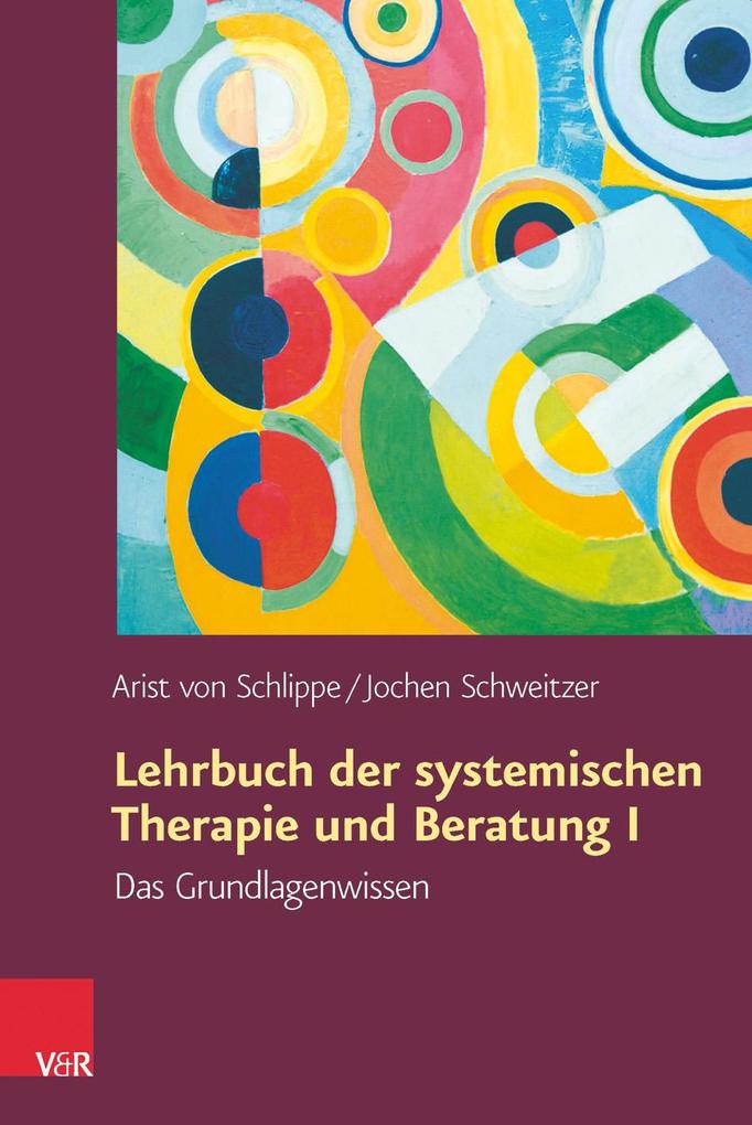 Lehrbuch der systemischen Therapie und Beratung 1 - Arist von Schlippe/ Jochen Schweitzer