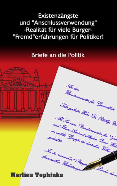 Existenzängste und 'Anschlussverwendung' -Realität für viele Bürger- 'Fremd'erfahrungen für Politiker!