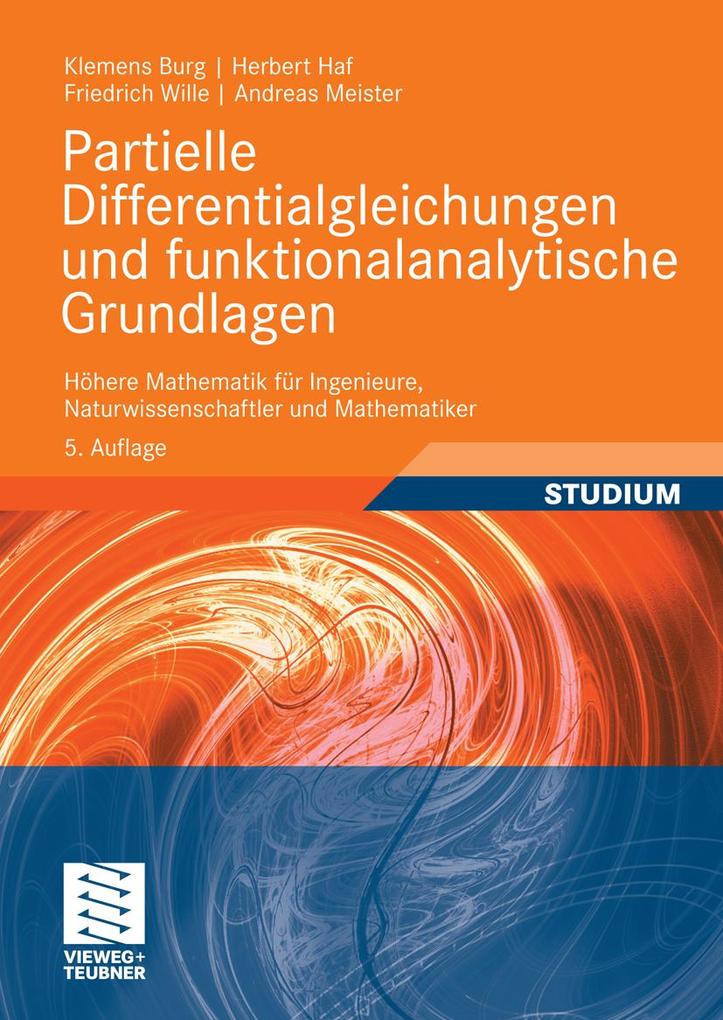 Partielle Differentialgleichungen und funktionalanalytische Grundlagen - Klemens Burg/ Herbert Haf/ Friedrich Wille/ Andreas Meister