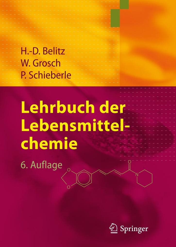 Lehrbuch der Lebensmittelchemie - H. -D. Belitz/ Werner Grosch/ Peter Schieberle