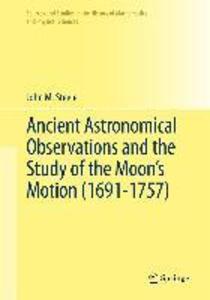 Ancient Astronomical Observations and the Study of the Moon‘s Motion (1691-1757)