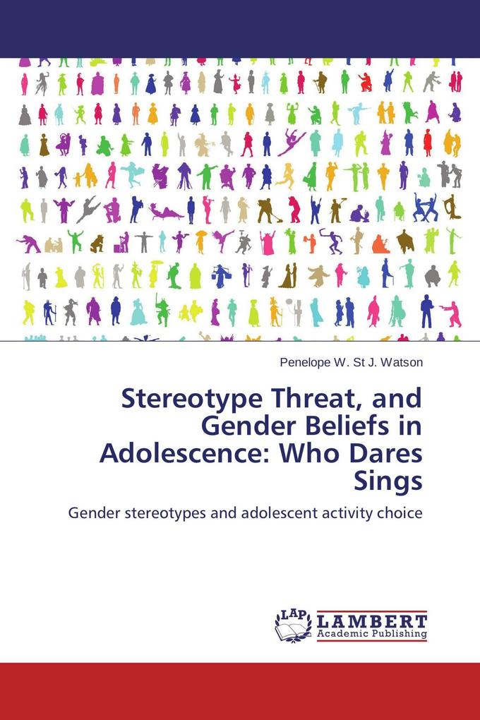 Stereotype Threat and Gender Beliefs in Adolescence: Who Dares Sings