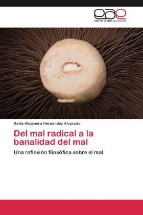 Del mal radical a la banalidad del mal - Karla Alejandra Hernández Alvarado