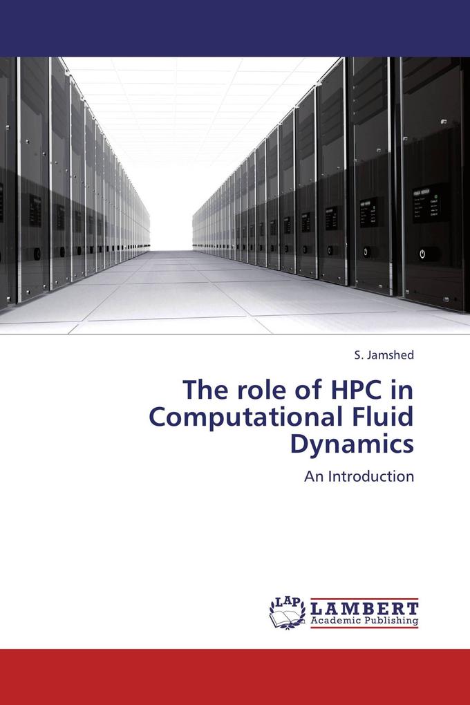 The role of HPC in Computational Fluid Dynamics