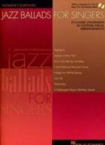Jazz Ballads for Singers - Women‘s Edition: 15 Classic Standards in Custom Vocal Arrangements Women‘s Edition