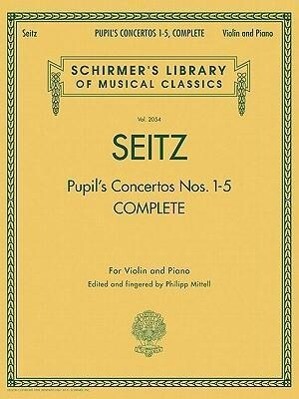 Pupil‘s Concertos Complete: Schirmer Library of Classics Volume 2054 Violin and Piano