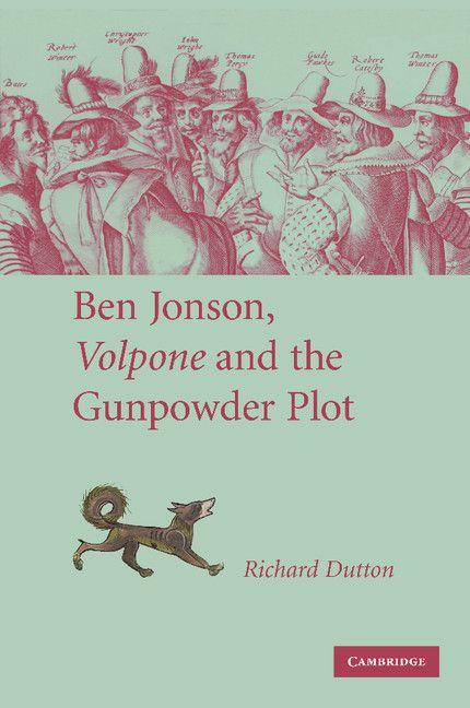 Ben Jonson Volpone and the Gunpowder Plot