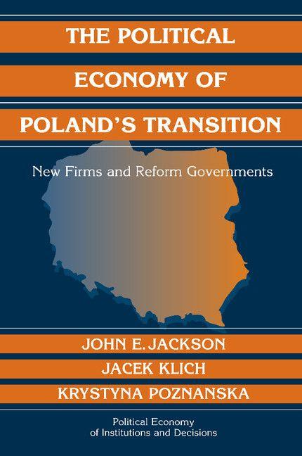 The Political Economy of Poland's Transition