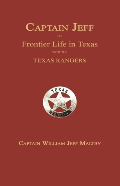 Captain Jeff; Or Frontier Life in Texas with the Texas Rangers