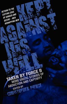 Kept Against His Will: Taken by Force II