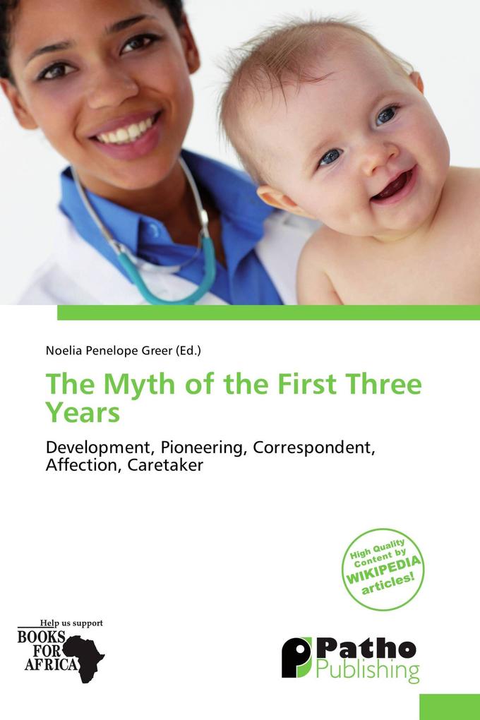 The Myth of the First Three Years