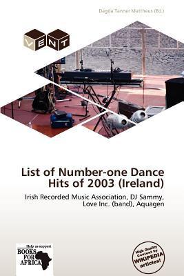 List of Number-one Dance Hits of 2003 (Ireland)