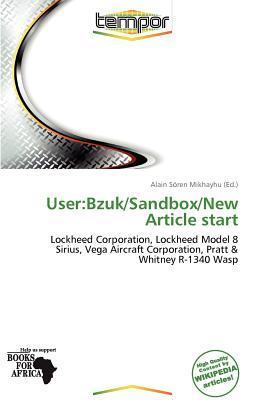 User:Bzuk/Sandbox/New Article start