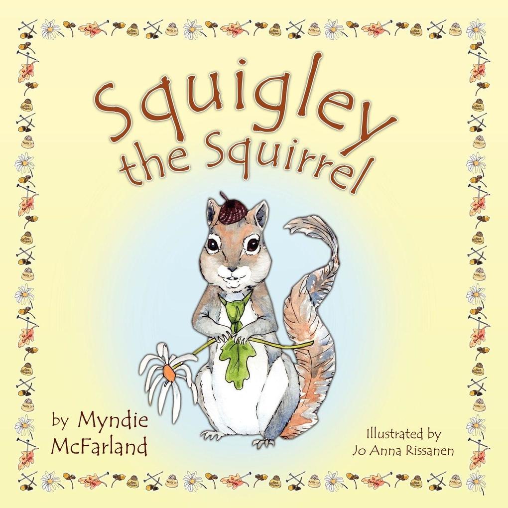 Squigley the Squirrel